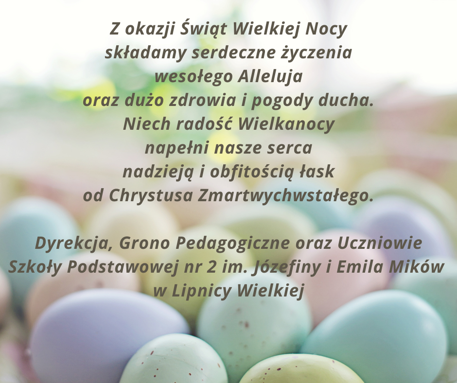 Z okazji wit Wielkiej Nocy skadamy serdeczne yczenia wesoego Alleluja oraz duo zdrowia i pogody ducha Niech rado Wielkanocy napeni nasze serca nadziej i obfitoci ask od Chrystusa Zma 1
